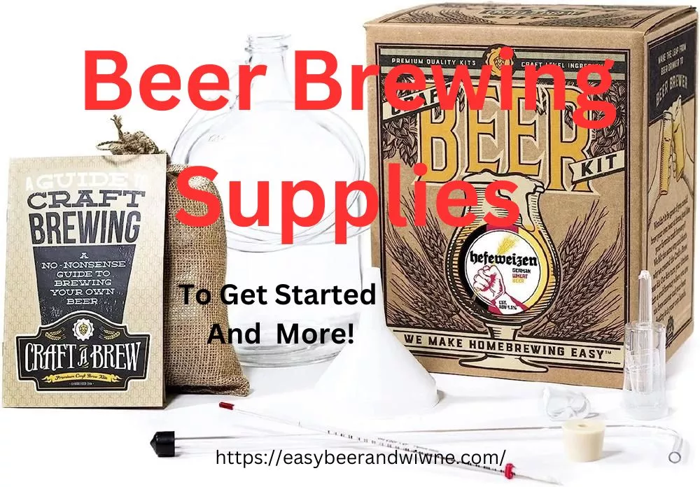 Beer Brewing Supplies - To Get Started And More